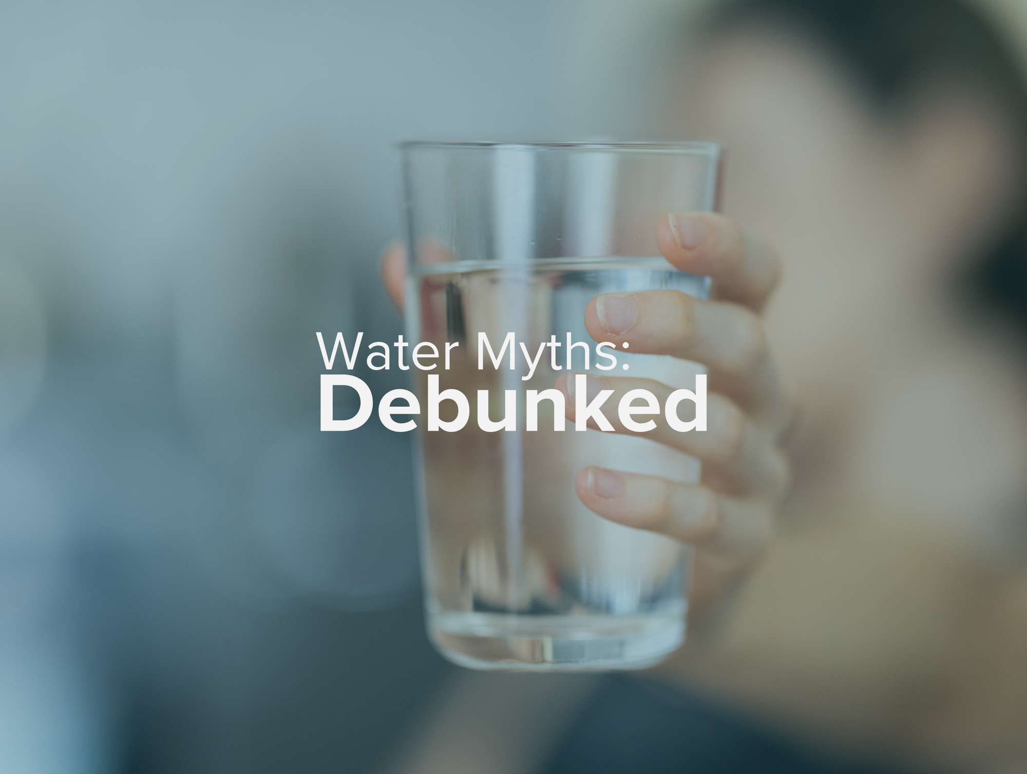 Debunking Common Myths About Water
