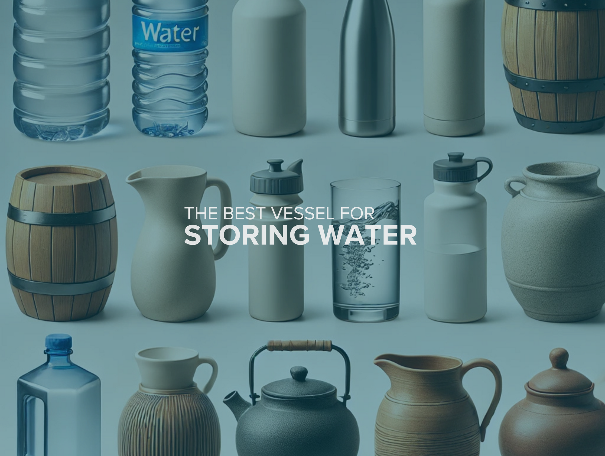 What is the best vessel to hold water?