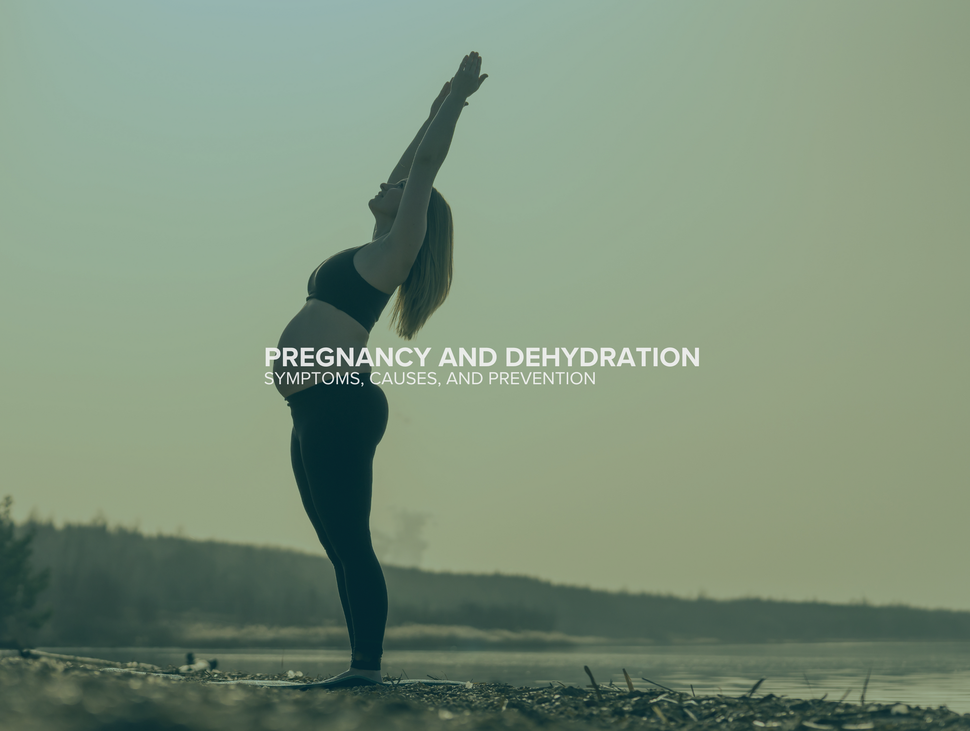 Understanding Dehydration During Pregnancy: Symptoms, Causes, and Prevention